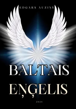 Скачать книгу Baltais eņģelis автора Edgars Auziņš в формате FB2, TXT, PDF, EPUB бесплатно без регистрации либо читать онлайн.. Смотреть фото Скачать книгу Baltais eņģelis автора Edgars Auziņš в формате FB2, TXT, PDF, EPUB бесплатно без регистрации либо читать онлайн.. Смотреть картинку Скачать книгу Baltais eņģelis автора Edgars Auziņš в формате FB2, TXT, PDF, EPUB бесплатно без регистрации либо читать онлайн.. Картинка про Скачать книгу Baltais eņģelis автора Edgars Auziņš в формате FB2, TXT, PDF, EPUB бесплатно без регистрации либо читать онлайн.. Фото Скачать книгу Baltais eņģelis автора Edgars Auziņš в формате FB2, TXT, PDF, EPUB бесплатно без регистрации либо читать онлайн.